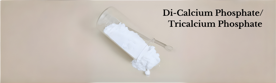 Di-Calcium Phosphate / Tricalcium Phosphate